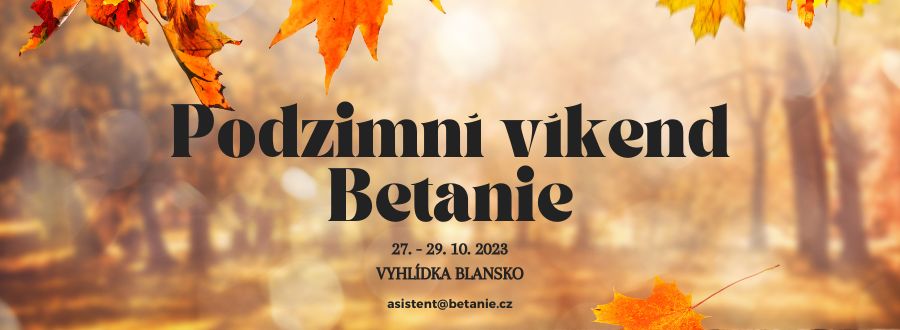 Podzimní víkend Betanie